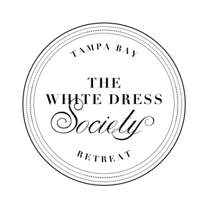 The White Dress Society Retreat - Tampa Bay 2022